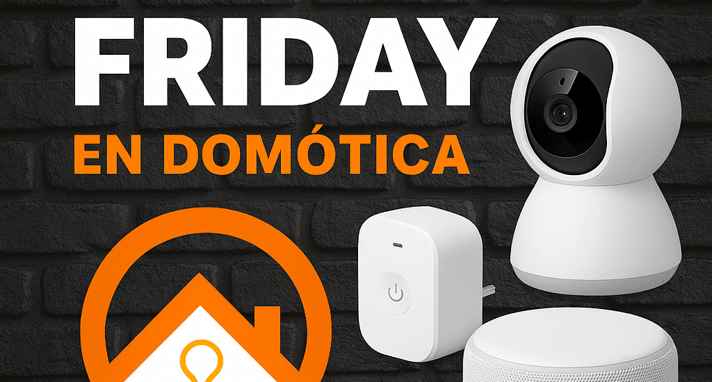 Black Friday en Domótica 2025