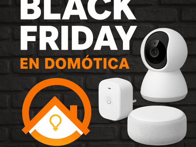 Black Friday en Domótica 2025